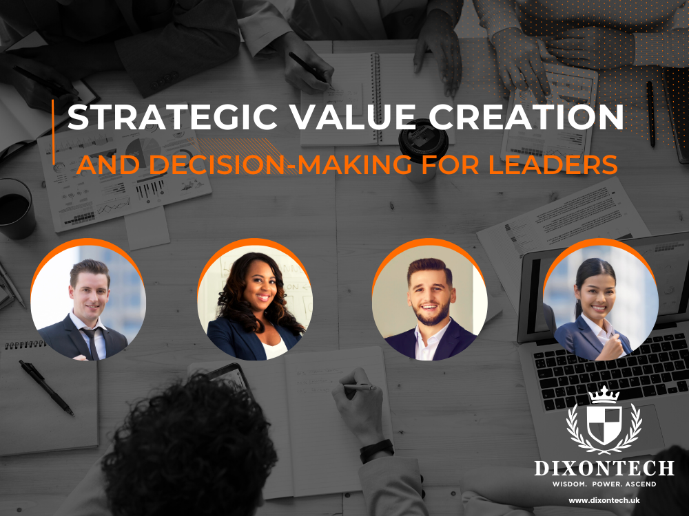 Strategic Value Creation and Decision-Making for Leaders